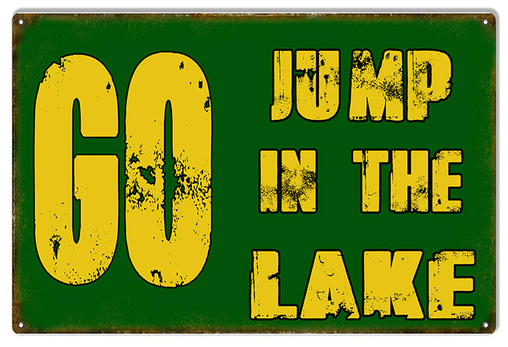 Go Jump In The Lake 12×18
