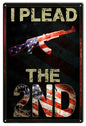 I Plead The 2ND Hunting Fishing 12×18