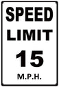 Speed Limit 15 M.P.H. 12x18