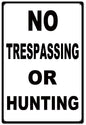 No Trespassing Or Hunting 12x18