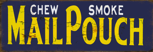 Mail Pouch Chew Smoke Cigar Vintage Style Metal Sign 6 × 18