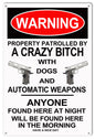 Warning Crazy Bitch With Weapons 12×18