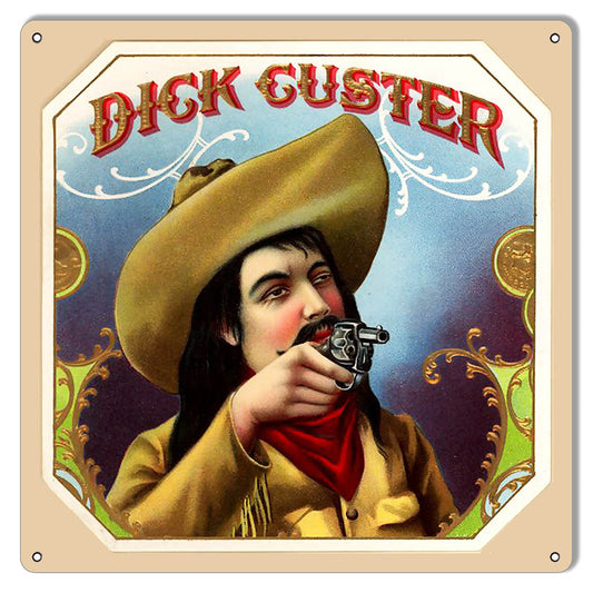 Dick Custer Vintage Style Metal Sign 12 × 12