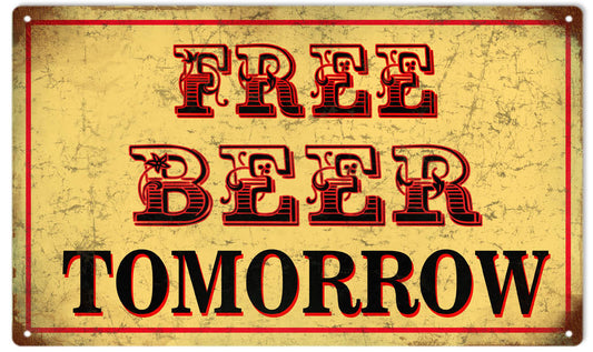 Free Beer Tomorrow Bar Vintage Style Metal Sign 8 × 14