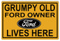 Grumpy Old Ford Owners Lives Here Parking 12×18