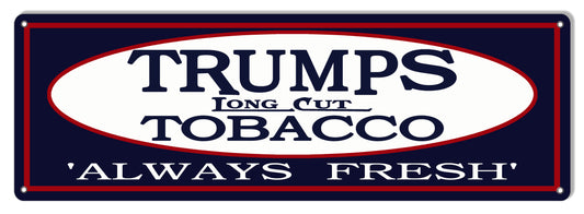 Trumps Long Cut Tobacco Cigar Vintage Style Metal Sign 6 x 18