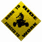 Muddy Born To Ride Motor Bike 12x12
