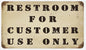 RR-131 Restrooms For Customer Only 8×14