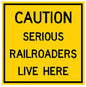 Serious Railroaders Live Here 12x12