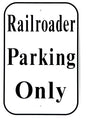 RR-49 Railroader Parking Only Railroad 8x12