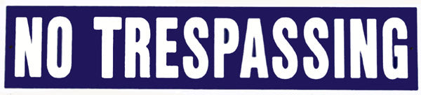 RR-64 NO TRESPASSING 4×18