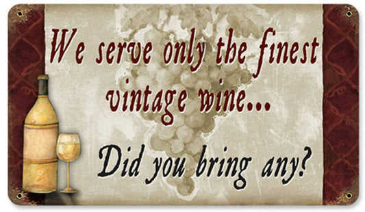 We Serve The Finest Vintage Style Metal Sign 8 x 14