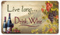 Live Long Drink Wine 8×14