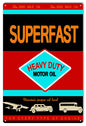 Superfast Motor Oil Garage Shoo 12×18
