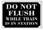 Do Not Flush While Train Is In Station Railroad 9×12