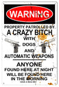 Warning Crazy Bitch With Dogs  18×30