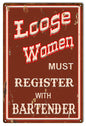 Loose Women Bartender  18×30