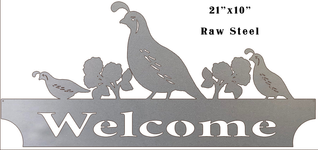 Quail Welcome Raw Steel 10×21