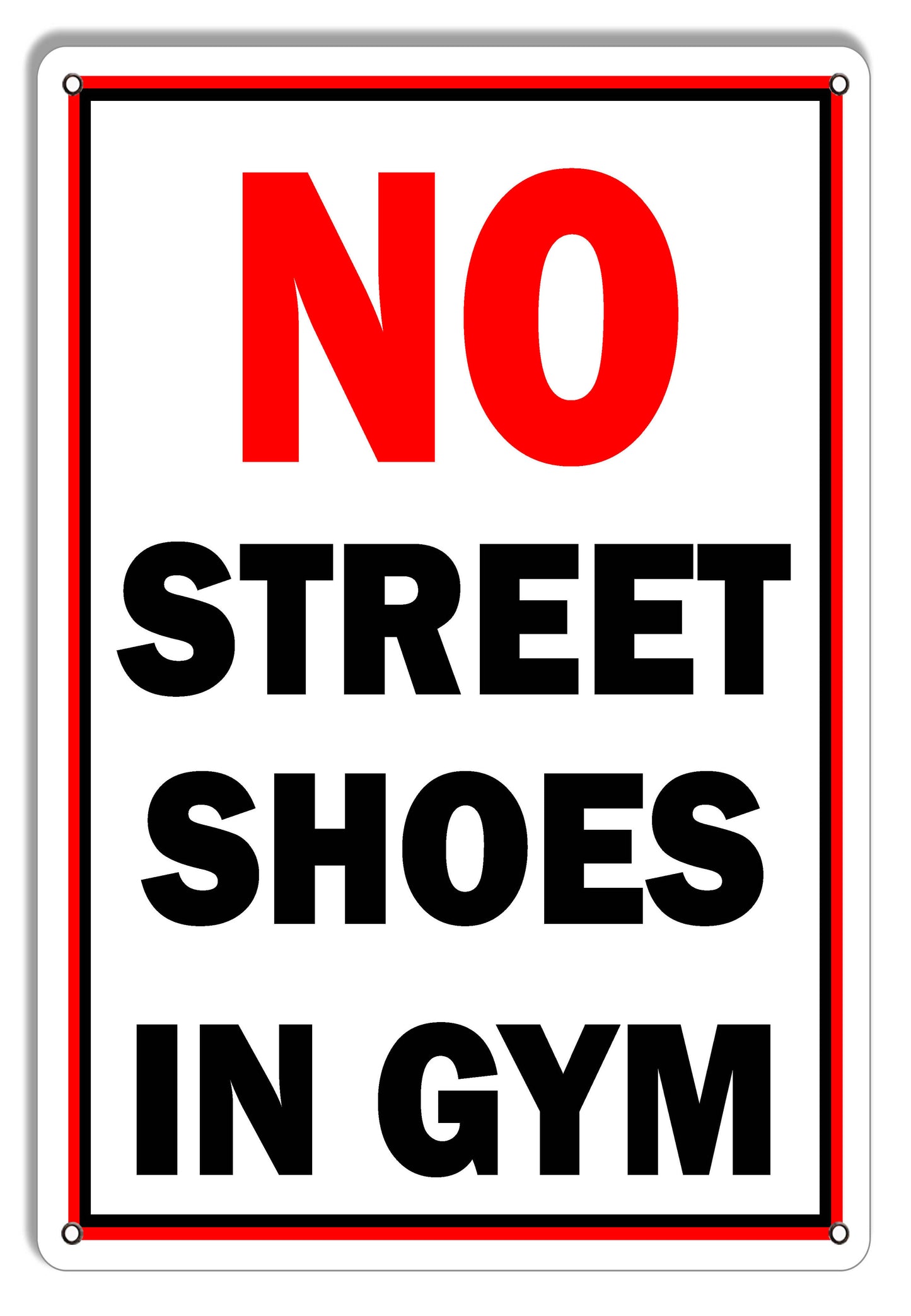 No Street Shoes In Gym Warning 9×12