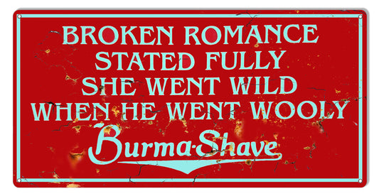 Broken Romance Burma Shave Vintage Style Metal Sign 12 x 24