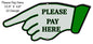 Please Pay Here Lazer 10.9×4.8