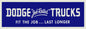 DODGE JOB RATED TRUCKS 36 x 12