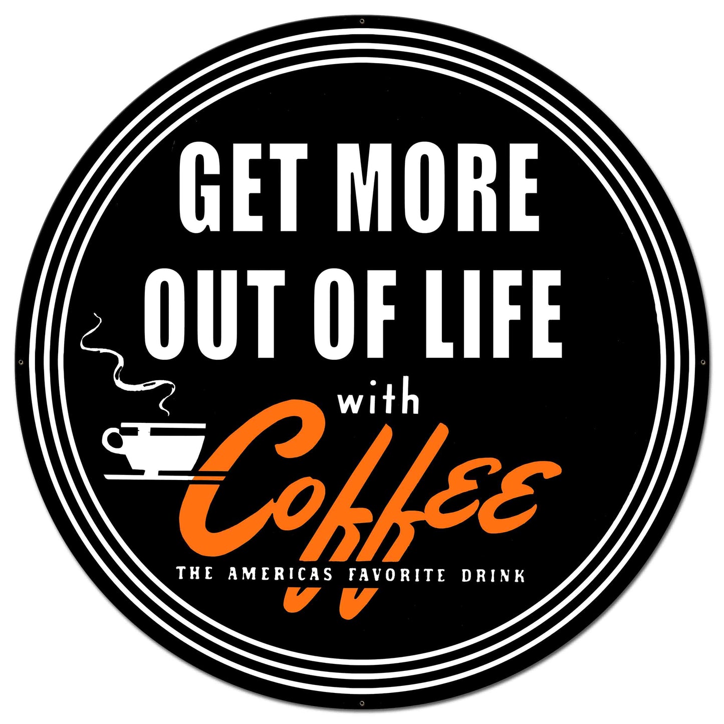 GET MORE OUT OF LIFE WITH COFFEE 36 x 36