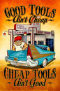 Good Tools Ain'T Cheap 12 X 18