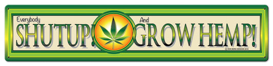 Shut Up And Grow Hemp 28 x 6