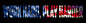 Work Hard Play Harder 30 X 8