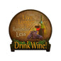 Drink Wine 16 x 15