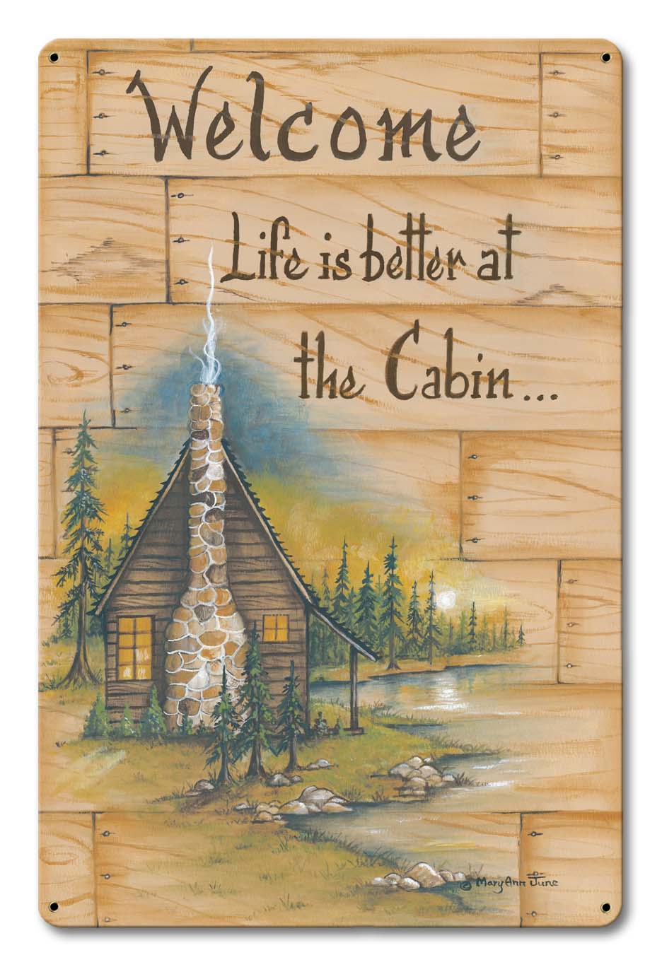 Life Is Better At The Cabin 12 x 18