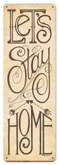 Lets Stay Home 8 x 24