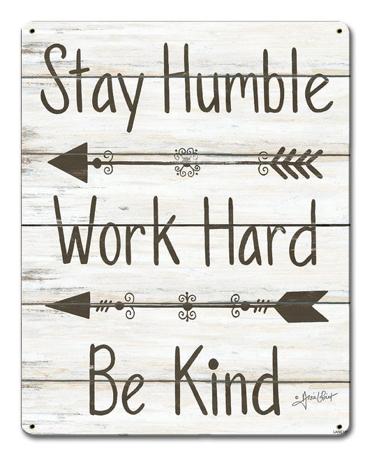 Stay Humble Work Hard 24 x 16