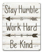 Stay Humble Work Hard 24 x 16