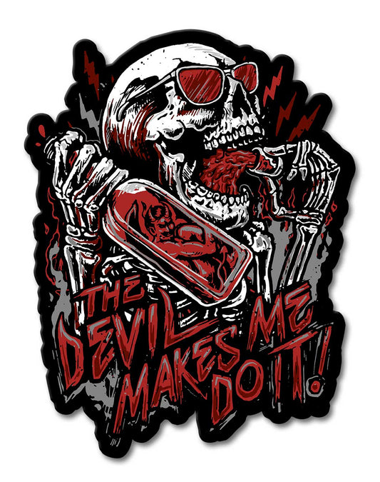 Devil Made Me Do It 13 x 17