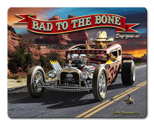 Bad To The Bone Rat Rod Vintage Style Metal Sign 12 x 15
