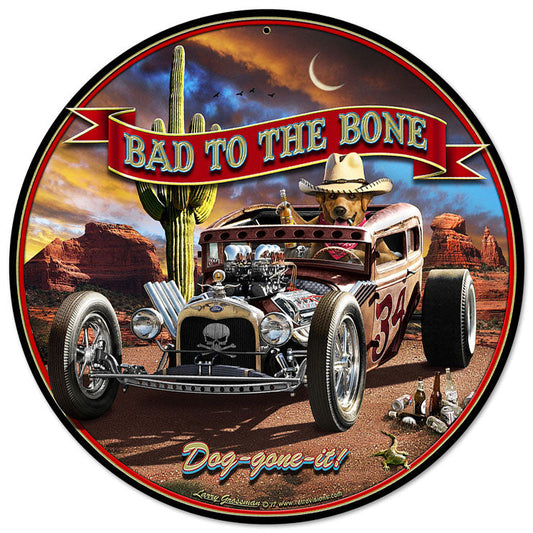 Bad To The Bone Rat Rod Vintage Style Metal Sign 14 x 14