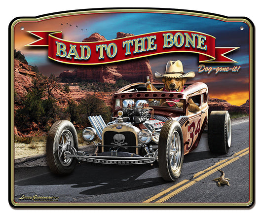 Bad To The Bone Vintage Style Metal Sign 18 x 14