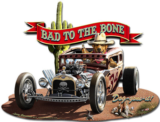 Bad To The Bone Rat Rod 16 x 12