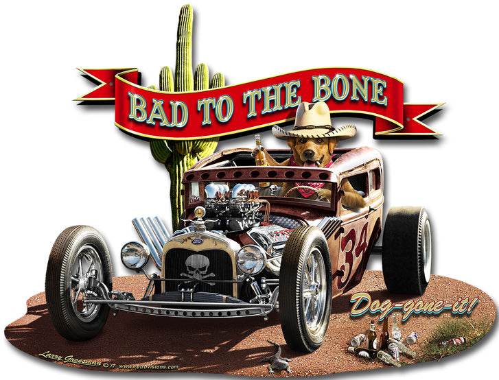 Bad To The Bone Rat Rod 20 x 15