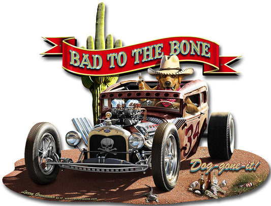 Bad To The Bone Rat Rod 20 x 15