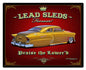 Lead Sleds Forever 30x24