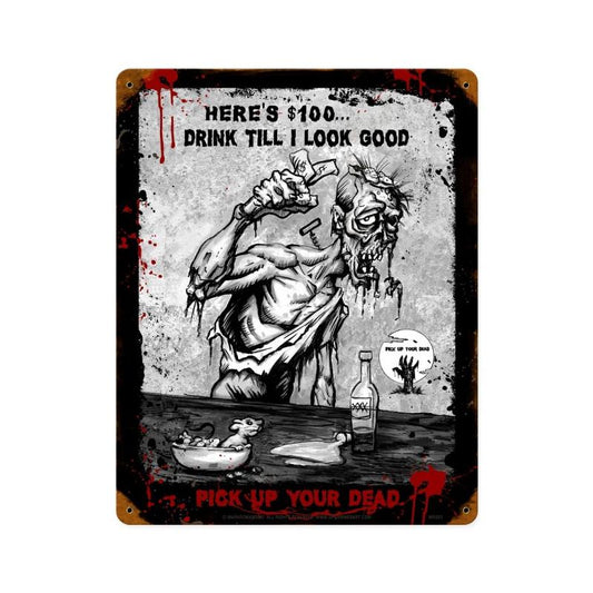 Zombie Drink Till I Look Good 12 x 15