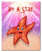 Be A Star Starfish 24 x 30