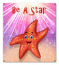 Be A Star Starfish 18 x 20