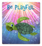 Be Playful Turtle 18 x 20