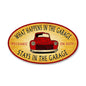 Stays In The Garage 14 x 24