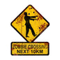 Zombie Crossing Next 10 Km 25 x 20