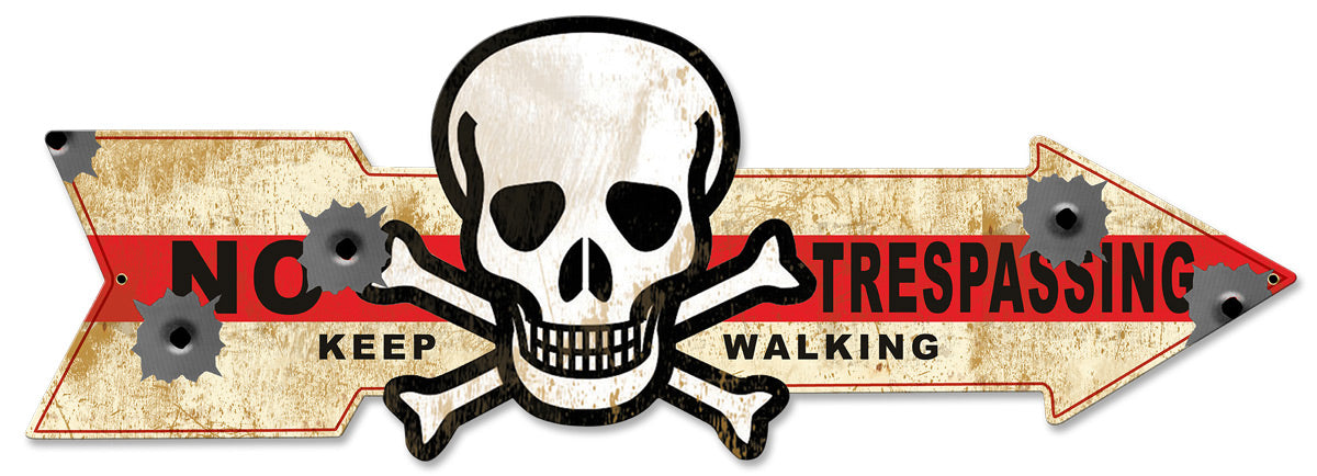 No Trespassing Keep Walking Arrow 32 x 11